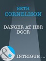 Danger at Her Door (Mills & Boon Intrigue) - Beth Cornelison - 9781408962169