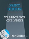 Warrior For One Night (Mills & Boon Intrigue) - Nancy Gideon - 9781408962527