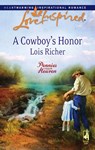 A Cowboy's Honor (Pennies From Heaven, Book 3) (Mills & Boon Love Inspired) - Lois Richer - 9781408964347