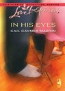 In His Eyes (Mills & Boon Love Inspired) - Gail Gaymer Martin - 9781408964897