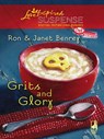 Grits And Glory (Cozy Mystery, Book 4) (Mills & Boon Love Inspired) - Ron Benrey ; Janet Benrey - 9781408966587