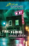 Final Warning (Mills & Boon Love Inspired) - Sandra Robbins - 9781408966914