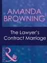 The Lawyer's Contract Marriage (Brides of Convenience, Book 3) (Mills & Boon Modern) - Amanda Browning - 9781408967898