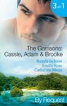The Garrisons: Cassie, Adam & Brooke: Stranded with the Tempting Stranger (The Garrisons) / Secrets of the Tycoon's Bride (The Garrisons) / The Executive's Surprise Baby (The Garrisons) (Mills & Boon - Brenda Jackson ; Emilie Rose ; Catherine Mann - 9781408970768