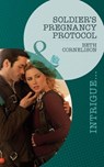 Soldier's Pregnancy Protocol (Black Ops Rescues, Book 1) (Mills & Boon Intrigue) - Beth Cornelison - 9781408972489