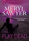 Play Dead (Mills & Boon Nocturne) - Meryl Sawyer - 9781408975077