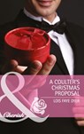 A Coulter's Christmas Proposal (Big Sky Brothers, Book 3) (Mills & Boon Cherish) - Lois Faye Dyer - 9781408978726