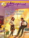 Her Family Wish (Mills & Boon Love Inspired) - Betsy St. Amant - 9781408980194