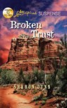 Broken Trust (Mills & Boon Love Inspired Suspense) - Sharon Dunn - 9781408980316