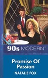 Promise Of Passion (Mills & Boon Vintage 90s Modern) - Natalie Fox - 9781408984772