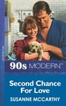 Second Chance For Love (Mills & Boon Vintage 90s Modern) - Susanne Mccarthy - 9781408986349