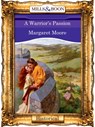 A Warrior's Passion (Mills & Boon Vintage 90s Modern) - Margaret Moore - 9781408989067