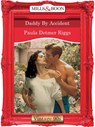 Daddy By Accident (Mills & Boon Vintage Desire) - Paula Detmer Riggs - 9781408990179