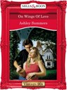 On Wings Of Love (Mills & Boon Vintage Desire) - Ashley Summers - 9781408990643