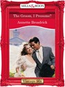 The Groom, I Presume? (Mills & Boon Vintage Desire) - Annette Broadrick - 9781408991831