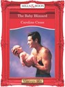 The Baby Blizzard (Mills & Boon Vintage Desire) - Caroline Cross - 9781408992135