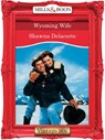 Wyoming Wife? (Mills & Boon Vintage Desire) - Shawna Delacorte - 9781408992630