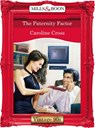 The Paternity Factor (Mills & Boon Vintage Desire) - Caroline Cross - 9781408992968