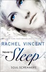 Never to Sleep (Soul Screamers) - Rachel Vincent - 9781408994818