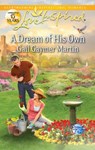 A Dream Of His Own (Dreams Come True, Book 3) (Mills & Boon Love Inspired) - Gail Gaymer Martin - 9781408994887