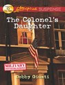 The Colonel's Daughter (Military Investigations, Book 3) (Mills & Boon Love Inspired Suspense) - Debby Giusti - 9781408995914