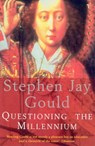 Questioning The Millennium - Stephen Jay Gould - 9781409000068