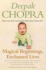 Magical Beginnings, Enchanted Lives - Dr Deepak Chopra ; David Simon ; Vicki Abrams - 9781409004844