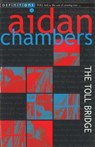 The Toll Bridge - Aidan Chambers - 9781409012818