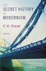 The Secret History Of Modernism - C. K. Stead - 9781409015291