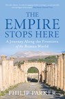The Empire Stops Here - Philip Parker - 9781409016328