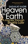Heaven on Earth - Sadakat Kadri - 9781409019763
