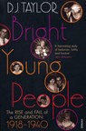 Bright Young People - D J Taylor - 9781409020639