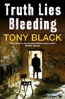 Truth Lies Bleeding - Tony Black - 9781409023579