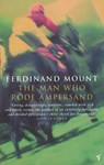 The Man Who Rode Ampersand - Ferdinand Mount - 9781409042693