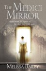 The Medici Mirror - Melissa Bailey - 9781409052197