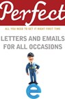 Perfect Letters and Emails for All Occasions - George Davidson - 9781409062943