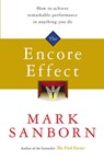 The Encore Effect - Mark Sanborn - 9781409069447