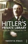 Hitler's Private Library - Timothy W. Ryback - 9781409075783