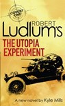 Robert Ludlum's The Utopia Experiment - Robert Ludlum ; Kyle Mills - 9781409102441