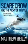 Scarecrow and the Army of Thieves - Matthew Reilly - 9781409103165