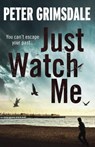 Just Watch Me - Peter Grimsdale - 9781409107217