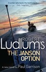 Robert Ludlum's The Janson Option - Robert Ludlum ; Paul Garrison - 9781409116608