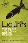 Robert Ludlum's The Paris Option - Robert Ludlum ; Gayle Lynds - 9781409117667