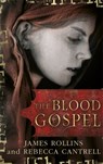 The Blood Gospel - James Rollins ; Rebecca Cantrell - 9781409120506