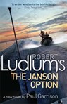 Robert Ludlum's The Janson Option - Robert Ludlum ; Paul Garrison - 9781409120575