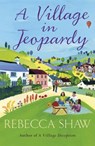 A Village in Jeopardy - Rebecca Shaw - 9781409120988
