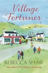 Village Fortunes - Rebecca Shaw - 9781409120995