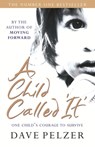 A Child Called It - Dave Pelzer - 9781409124627