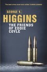 The Friends of Eddie Coyle - George V. Higgins - 9781409127628