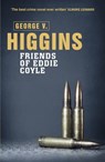 The Friends of Eddie Coyle - George V. Higgins - 9781409127871